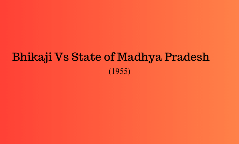 Bhikaji Vs State of Madhya Pradesh – 1995