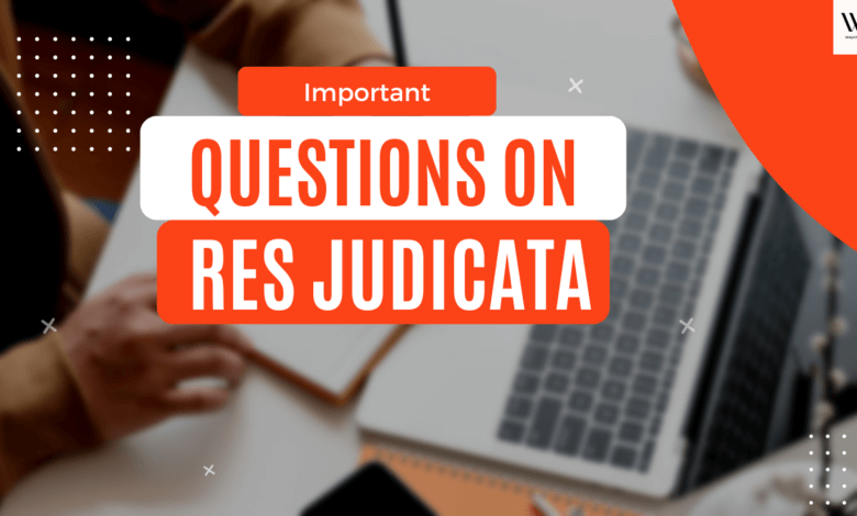 important questions on Res judicata